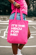 "Its The Hbcu For Me" Pink Tote Bag
